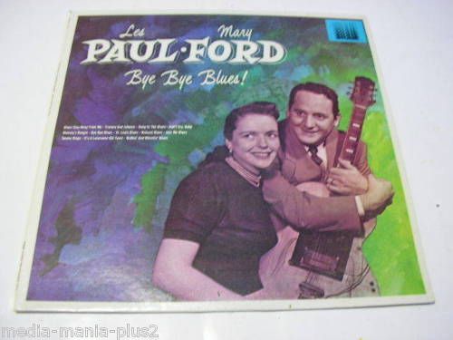 1982 LP RECORD LES PAUL & MARY FORD BYE BYE BLUES  